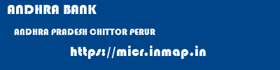 ANDHRA BANK  ANDHRA PRADESH CHITTOR PERUR   micr code